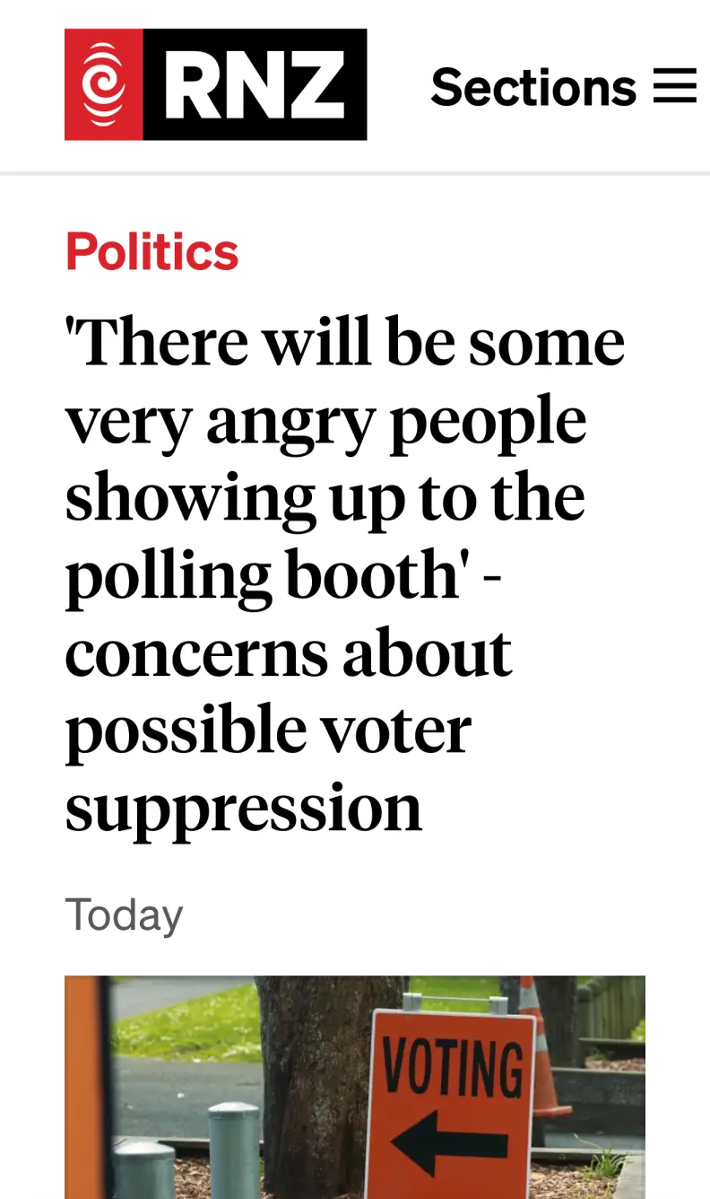 A narrow view of the RNZ homepage. A politics-story title wraps across several lines, showing the full headline: There will be some very angry people showing up to the polling booth - concerns about possible voter suppression.